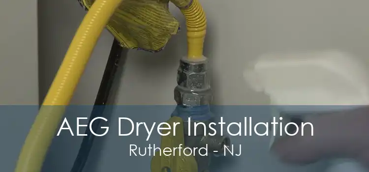 AEG Dryer Installation Rutherford - NJ