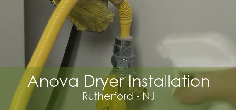 Anova Dryer Installation Rutherford - NJ