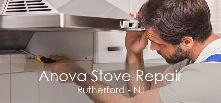 Anova Stove Repair Rutherford - NJ