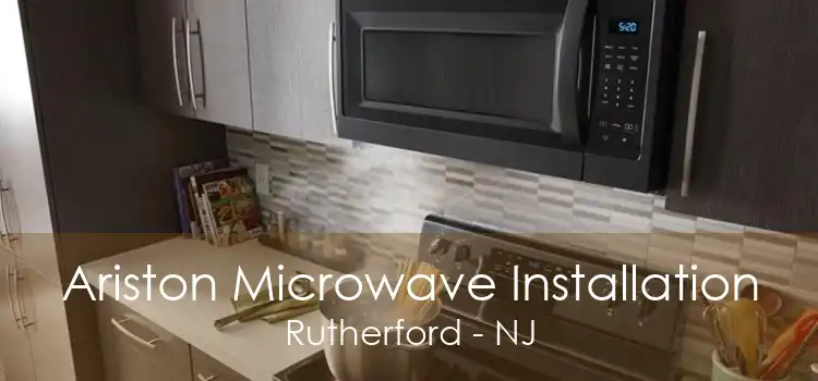 Ariston Microwave Installation Rutherford - NJ