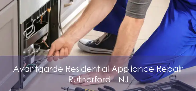 Avantgarde Residential Appliance Repair Rutherford - NJ