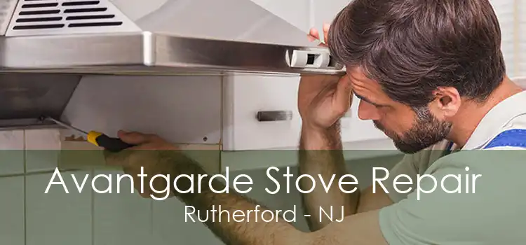 Avantgarde Stove Repair Rutherford - NJ