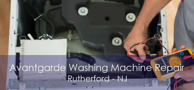 Avantgarde Washing Machine Repair Rutherford - NJ