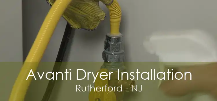 Avanti Dryer Installation Rutherford - NJ