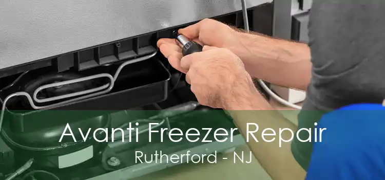 Avanti Freezer Repair Rutherford - NJ