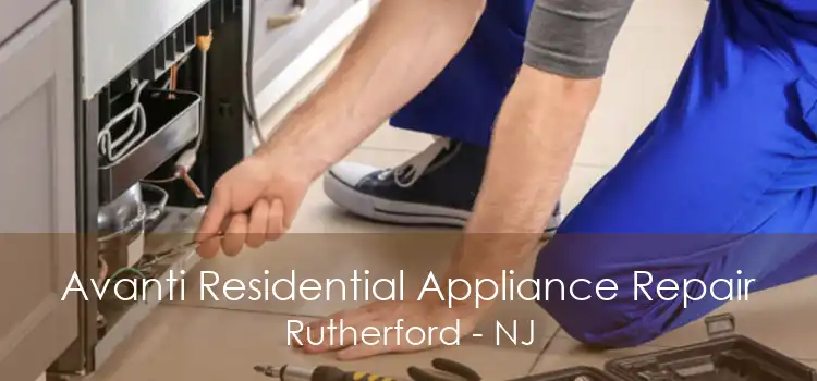 Avanti Residential Appliance Repair Rutherford - NJ