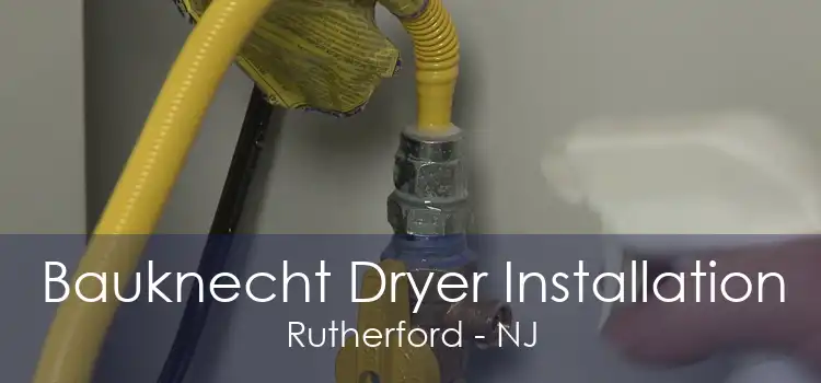 Bauknecht Dryer Installation Rutherford - NJ