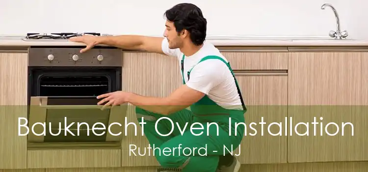 Bauknecht Oven Installation Rutherford - NJ