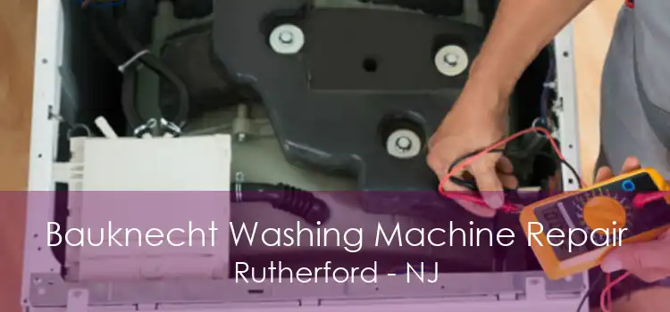 Bauknecht Washing Machine Repair Rutherford - NJ