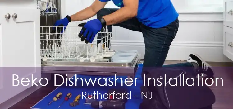 Beko Dishwasher Installation Rutherford - NJ