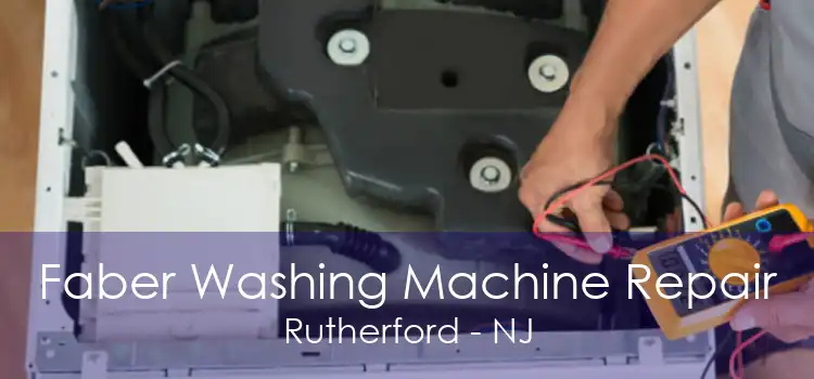 Faber Washing Machine Repair Rutherford - NJ