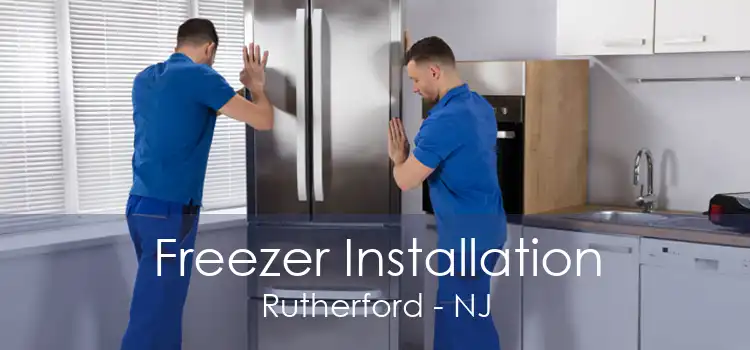 Freezer Installation Rutherford - NJ