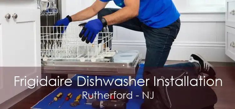 Frigidaire Dishwasher Installation Rutherford - NJ