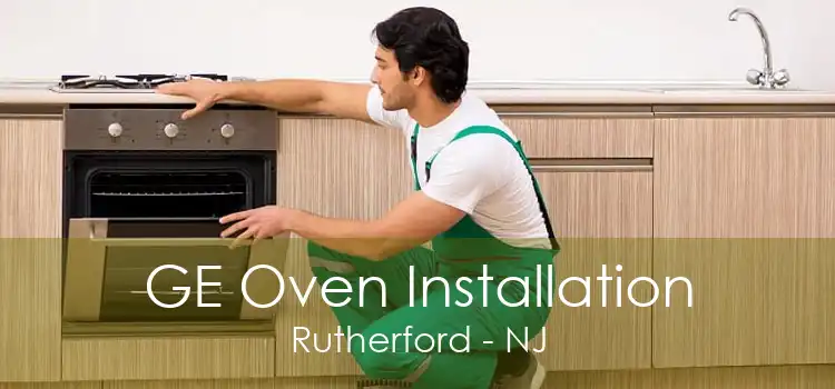 GE Oven Installation Rutherford - NJ