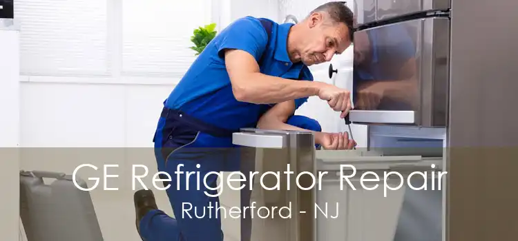 GE Refrigerator Repair Rutherford - NJ