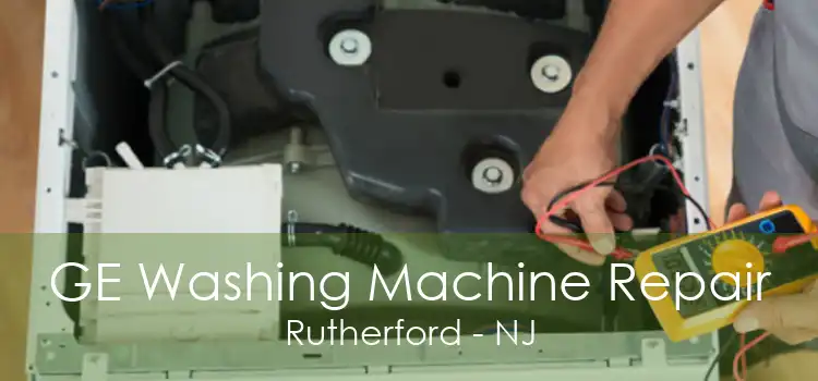 GE Washing Machine Repair Rutherford - NJ