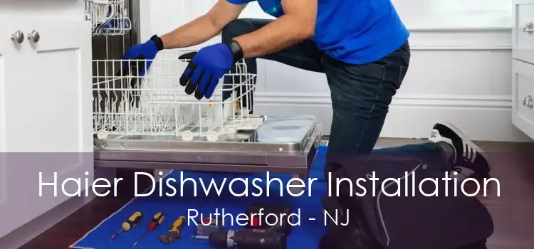 Haier Dishwasher Installation Rutherford - NJ