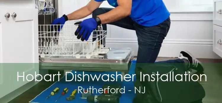 Hobart Dishwasher Installation Rutherford - NJ