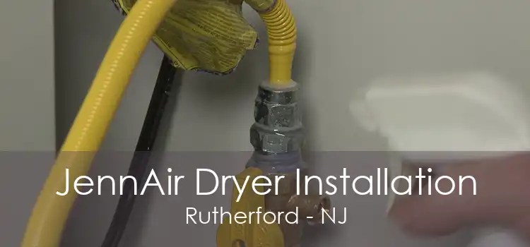 JennAir Dryer Installation Rutherford - NJ