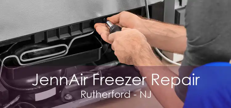 JennAir Freezer Repair Rutherford - NJ