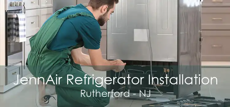 JennAir Refrigerator Installation Rutherford - NJ