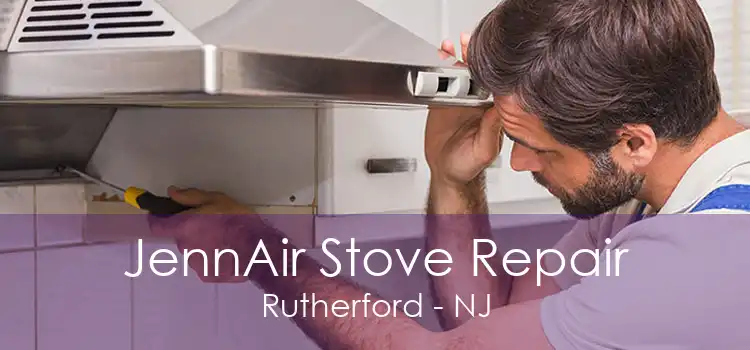 JennAir Stove Repair Rutherford - NJ