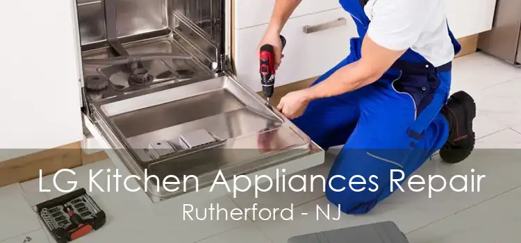 LG Kitchen Appliances Repair Rutherford - NJ