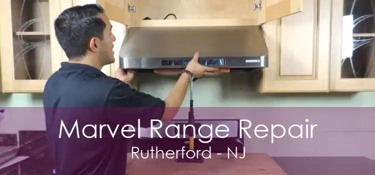 Marvel Range Repair Rutherford - NJ