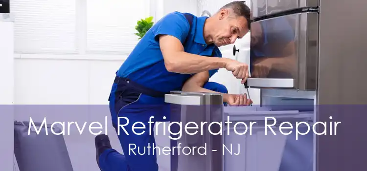 Marvel Refrigerator Repair Rutherford - NJ