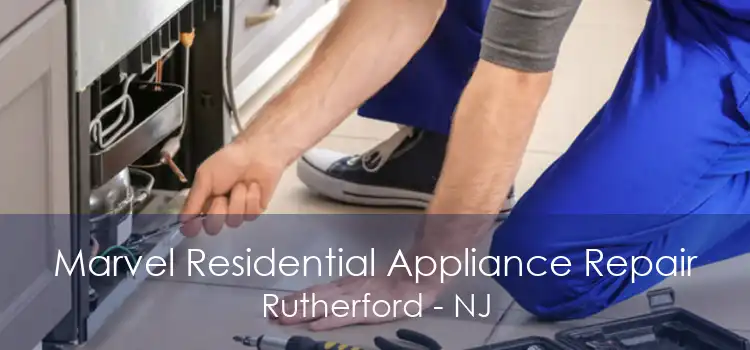 Marvel Residential Appliance Repair Rutherford - NJ