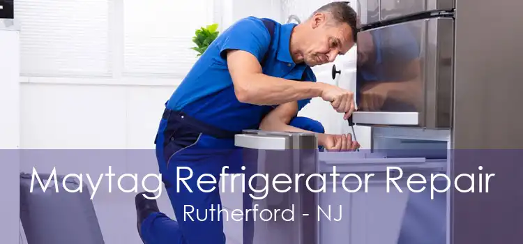 Maytag Refrigerator Repair Rutherford - NJ