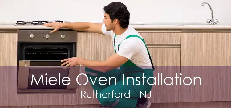 Miele Oven Installation Rutherford - NJ