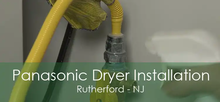 Panasonic Dryer Installation Rutherford - NJ