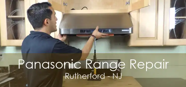 Panasonic Range Repair Rutherford - NJ