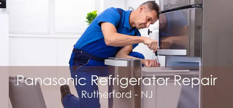 Panasonic Refrigerator Repair Rutherford - NJ