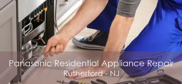 Panasonic Residential Appliance Repair Rutherford - NJ