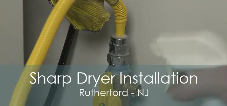 Sharp Dryer Installation Rutherford - NJ