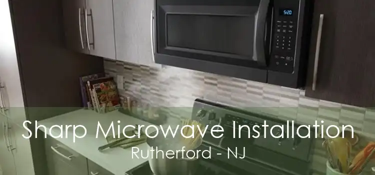 Sharp Microwave Installation Rutherford - NJ