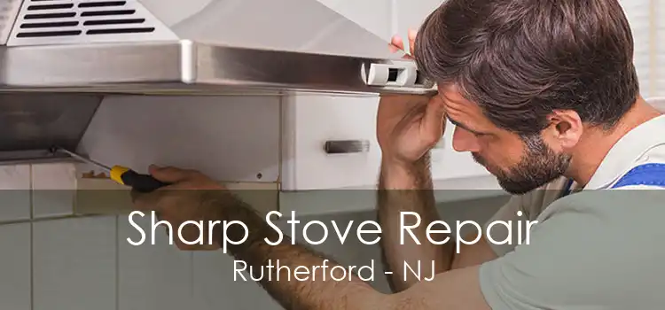 Sharp Stove Repair Rutherford - NJ