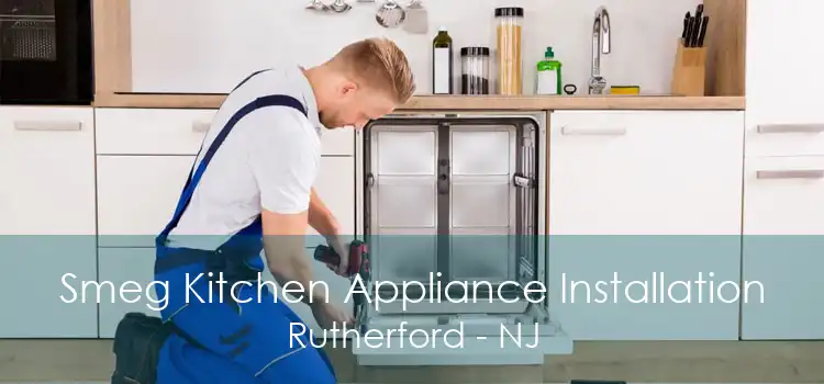 Smeg Kitchen Appliance Installation Rutherford - NJ