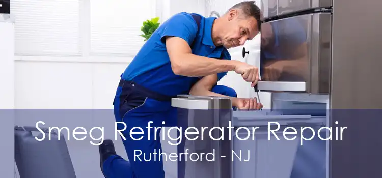 Smeg Refrigerator Repair Rutherford - NJ