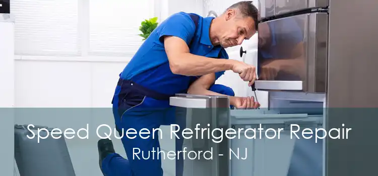 Speed Queen Refrigerator Repair Rutherford - NJ