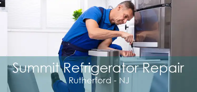 Summit Refrigerator Repair Rutherford - NJ