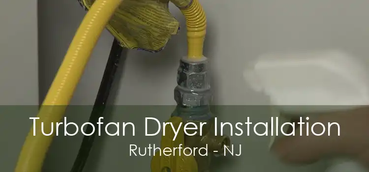 Turbofan Dryer Installation Rutherford - NJ