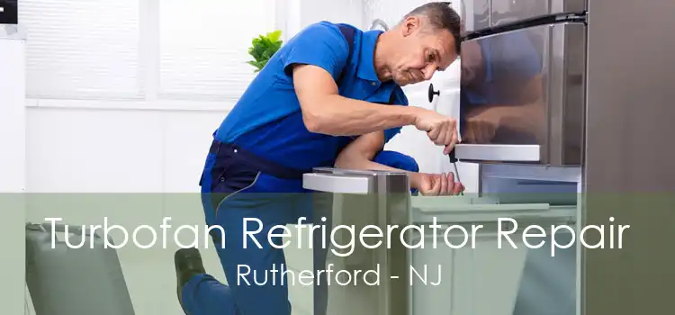 Turbofan Refrigerator Repair Rutherford - NJ