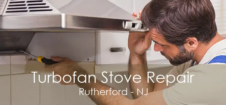 Turbofan Stove Repair Rutherford - NJ