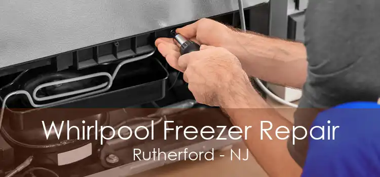 Whirlpool Freezer Repair Rutherford - NJ