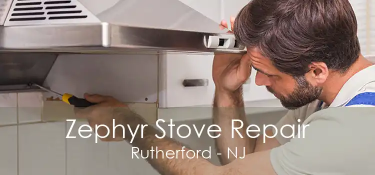 Zephyr Stove Repair Rutherford - NJ